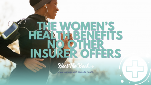 The Women’s Health Benefits No Other Insurer Offers